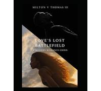 Love's Lost Battlefield: A Modern Romance Crisis
