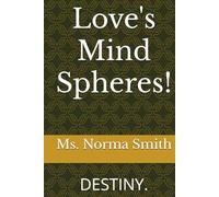 Love's Mind Spheres!: DESTINY.