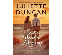 Love's Precious Moments: A Christian Romance: 4