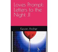 Loves Prompt: Letters to the Night .II