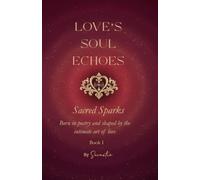 Love's Soul Echoes: Sacred Sparks