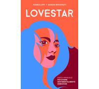 Lovestar: Psico-manuale per donne sentimentalmente ambiziose
