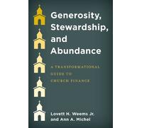 Lovett H. Weems Ann A. Michel Generosity, Stewardship, and Abundance (Tascabile)