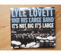 Lyle Lovett - It's Not Big It's Large