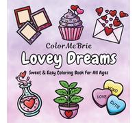 Lovey Dreams: Sweet & Easy Coloring Book For All Ages