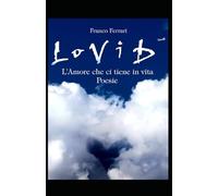 LoViD all'infinito ♥ L'Amore che ci tiene in vita ♥ Poesie
