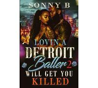 Lovin a Detroit Baller Will Get You Killed 2