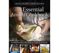 Lovina Eicher The Essential Amish Cookbook (Tascabile)