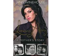 Loving Amy: A Mother's Story by Janis Winehouse(2015-07-02)
