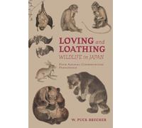 Loving and Loathing Wildlife in Japan: Four Animal Conservation Paradigms