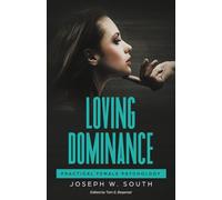 Loving Dominance: Practical Female Psychology: 6