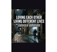 Loving Each Other Living different lives