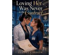 LOVING HER WAS NEVER IN THE CONTRACT: A Fake Marriage Becomes Real.: 1