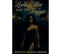 Loving Her was the Trigger