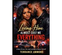 Loving Him Almost Cost Me Everything