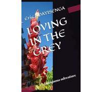 LOVING IN THE GREY: Ambiguous adventure