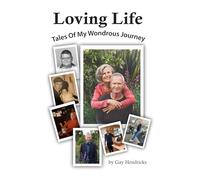 Loving Life: Tales of My Wondrous Journey