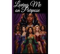 Loving Me on Purpose
