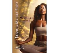 Loving Myself First: My Self-care journal