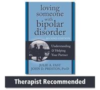 Julie A. Fast John D Loving Someone with Bipolar Disorder, Second (Tascabile)