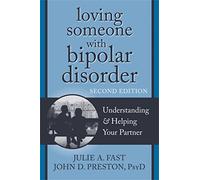 Loving Someone With Bipolar Disorder: Understanding & Helping Your Partner