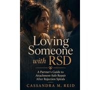 Loving Someone with RSD: A Partner's Guide to Attachment-Safe Repair After Rejection Spirals