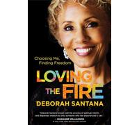 Loving the Fire: Choosing Me, Finding Freedom