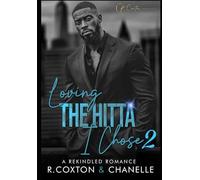 Loving The Hitta I Chose 2: A Rekindled Romance