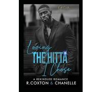 Loving The Hitta I Chose: A Rekindled Romance
