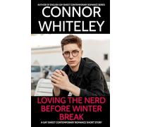 Loving The Nerd Before Winter Break: A Gay Sweet Contemporary Romance Short Story