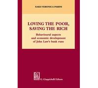 Loving the poor, saving the rich. Behavioural aspects and economic development of Jonh Law's bank runs