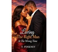 Loving The Right Man at the Wrong Time