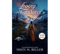 Loving the Wanderer's Soul: 3