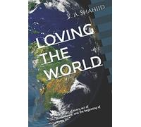 Loving the world: “The origin of every act of disobedience, and the beginning of every sin.”