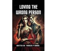 Loving The Wrong Person