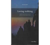 Loving Trekking: Guida sentimentale ai sentieri dell'Alta Via dei Monti Lattari