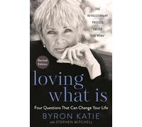 Byron Katie Stephen Mitchell Loving What Is, Revised Edition (Tascabile)