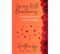 Loving With Boundaries: A Step Mama’s Guide to Peace in Blended Families
