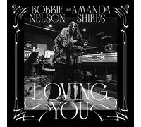 Amanda Shires & Bobbie Nelson Loving You (CD) Album