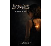 LOVING YOU WAS MY MISTAKE: I Loved You Too Much