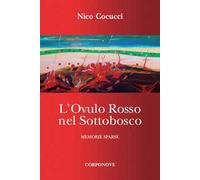 L'ovulo rosso nel sottobosco. Memorie sparse
