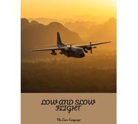 Low And Slow Flight: The Laos Campaign