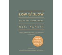 Low and Slow: How to Cook Meat by Rankin, Neil