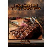 Low Carb Life Recipe Work Book