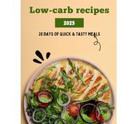 Low-carb recipes: A Complete Recipe Guide to Burn Fat & Boost Energy