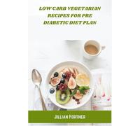 Low Carb Vegetarian Recipes for Pre Diabetic Diet Plan