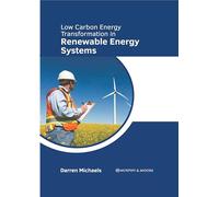 Low Carbon Energy Transformation in Renewable Energy Systems
