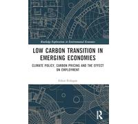 Low Carbon Transition in Emerging Economies: Climate Policy, Carbon Pricing and the Effect on Employment
