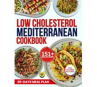 low cholesterol Mediterranean cookbook for all (full colored pictures)