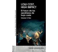 LOW COST, HIGH IMPACT: El futuro de las aerolíneas de bajo coste: Volumen 3: Asia